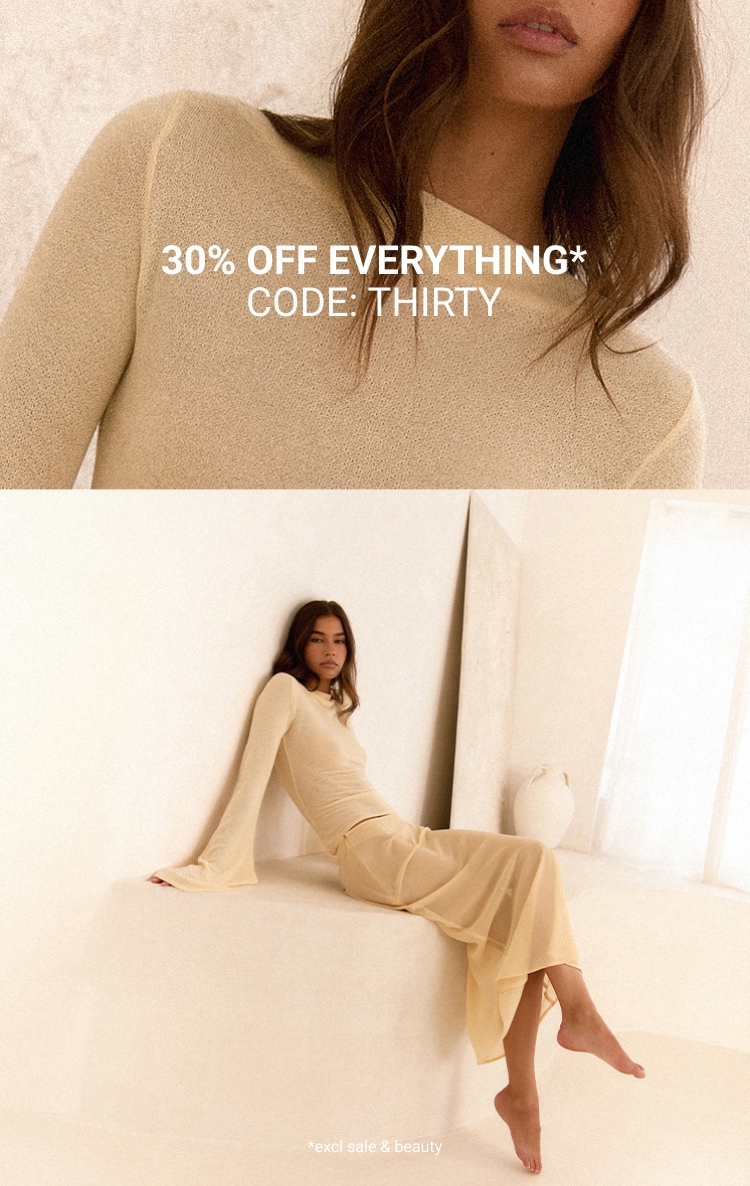NEW IN - 30% OFF* CODE: THIRTY