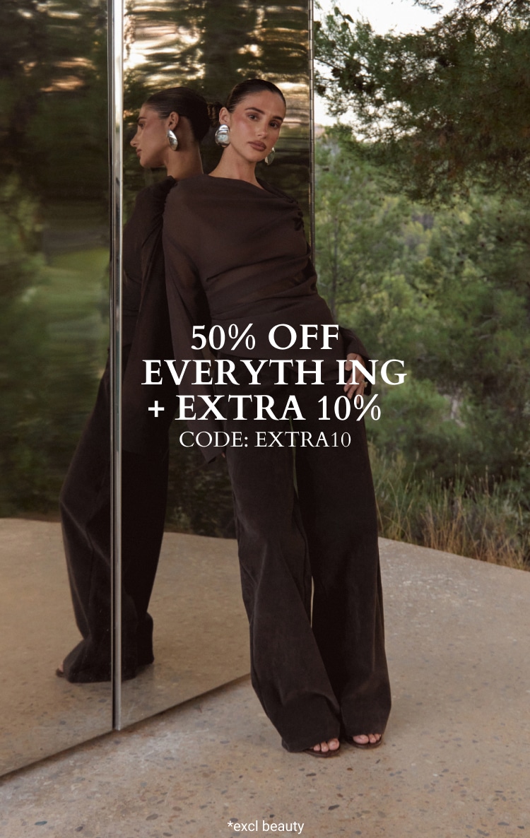 NEW IN - 50% OFF EVERYTHING* + EXTRA 10% OFF CODE: EXTRA10 *EXCL BEAUTY
