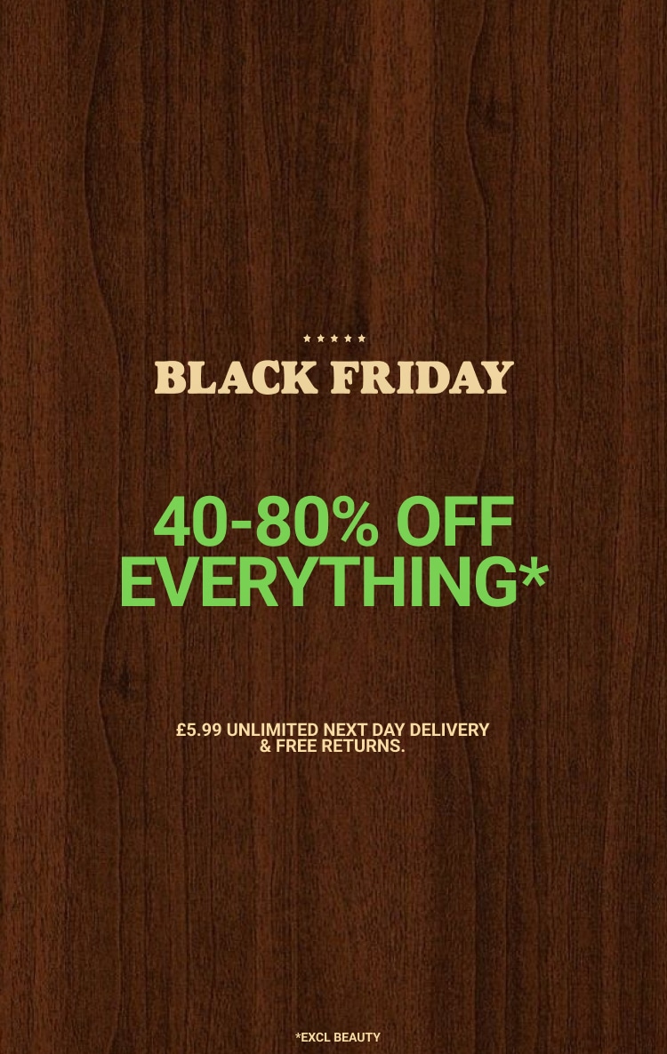 40-80% OFF EVERYTHING* *EXCL BEAUTY