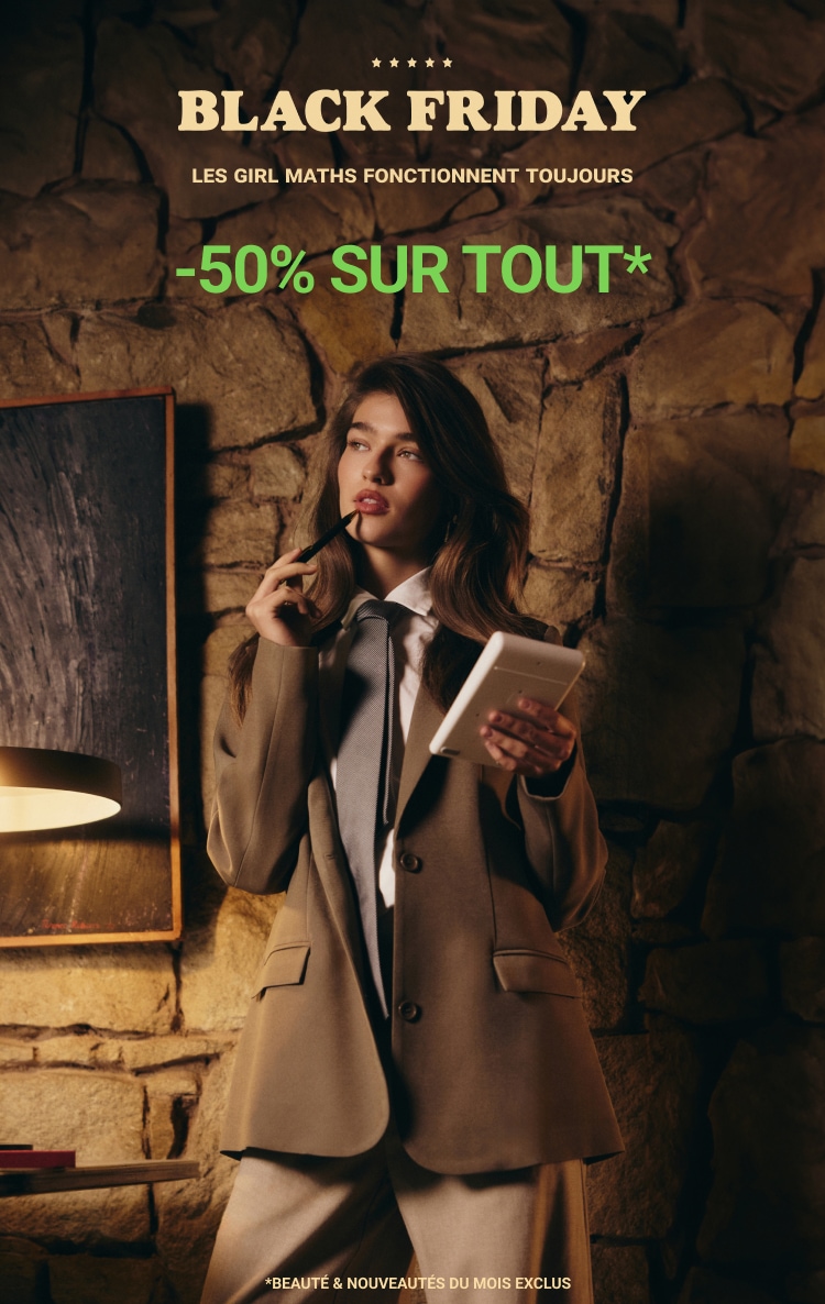 -50% SUR TOUT *BEAUTÉ & NOUVEAUTÉS DU MOIS EXCLUS