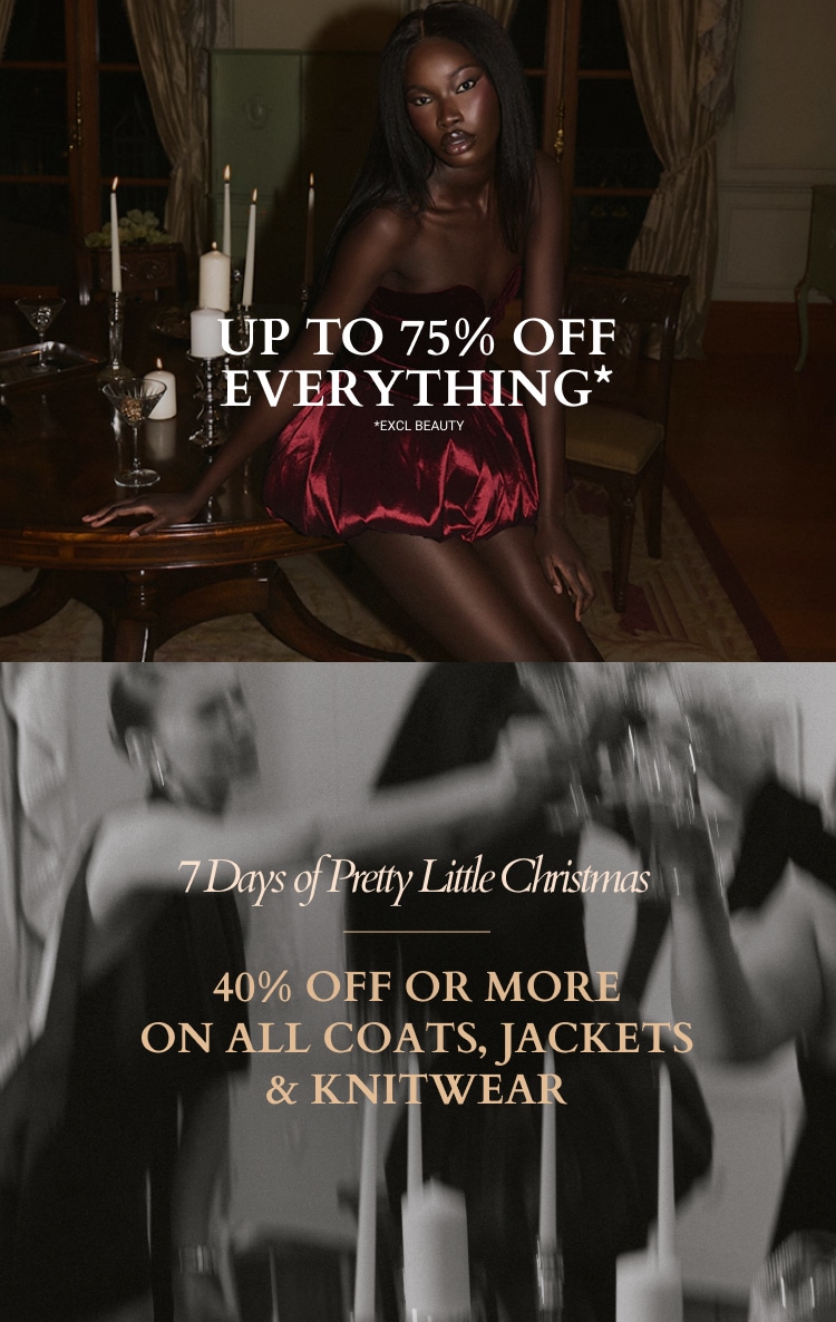 UP TO 75% OFF EVERYTHING + 40% OFF OR MORE ON ALL COATS, JACKETS & KNITWEAR