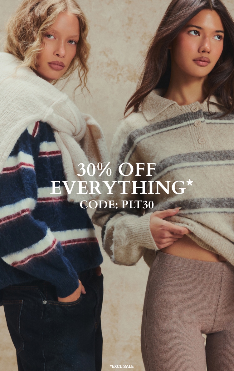 30% OFF EVERYTHING* CODE: PLT30