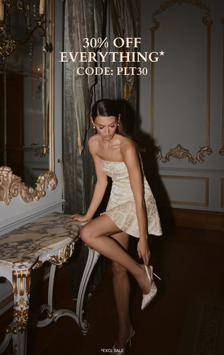 30% OFF EVERYTHING* CODE: PLT30