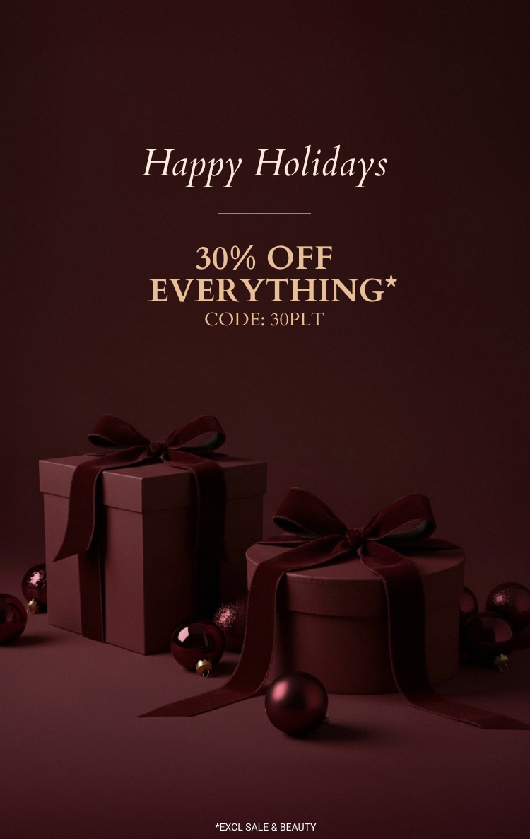 NEW IN - 30% OFF* CODE: 30PLT