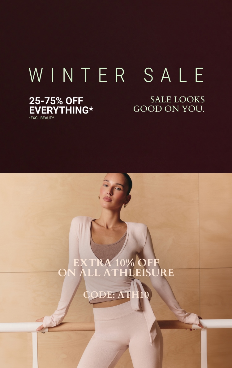 25-75% OFF EVERYTHING* + EXTRA 10% OFF ATHLEISURE CODE: ATH10