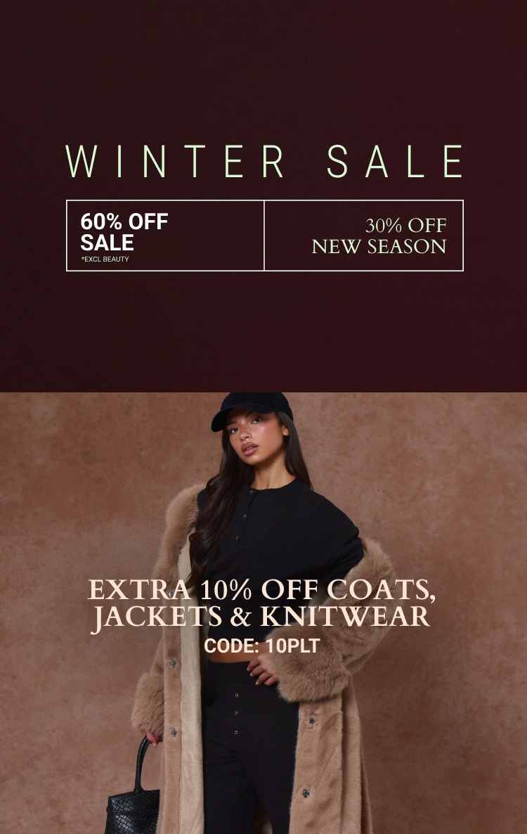30% OFF NEW SEASON + EXTRA OFF COATS, JACKETS & KNITWEAR CODE: 10PLT *EXCL BEAUTY