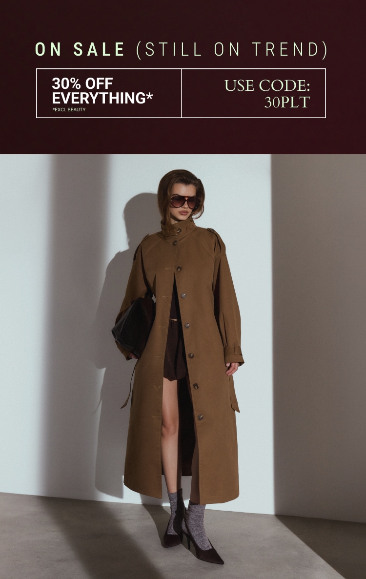 NEW IN - 30% OFF* CODE: 30PLT