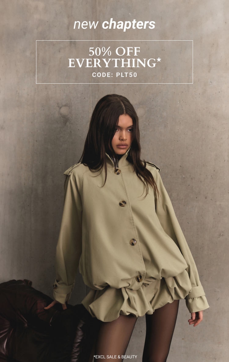 50% OFF EVERYTHING CODE: PLT50 *EXCL SALE & BEAUTY