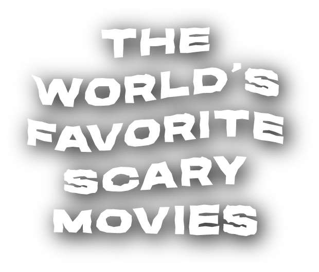 The World's Favorite Scary Movies